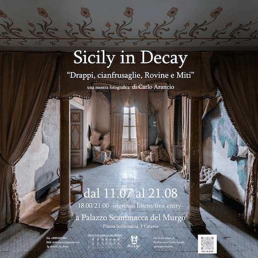 Sicily in Decay - Mostra | Palazzo Scammacca